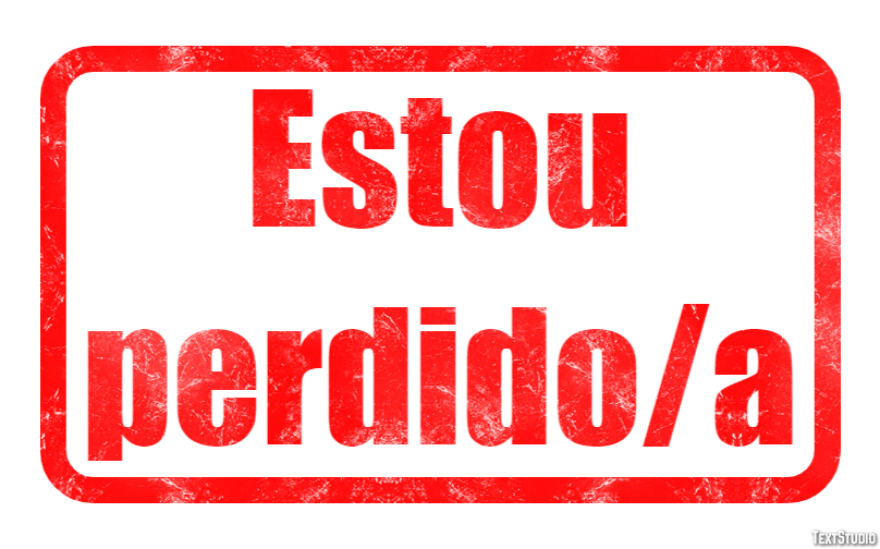 Estou perdido/a Efeito do texto