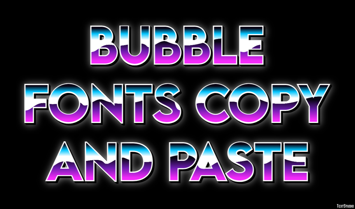 Bubble Fonts Copy And Paste Effetto testo