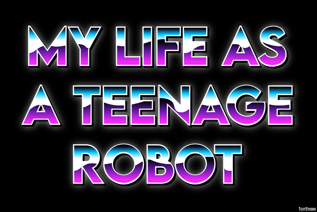 My Life as a Teenage Robot Text Effect