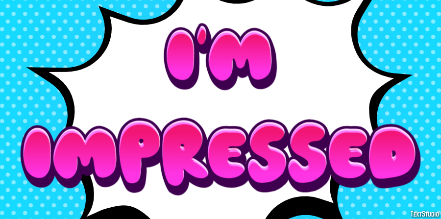 I'm impressed Text Effect