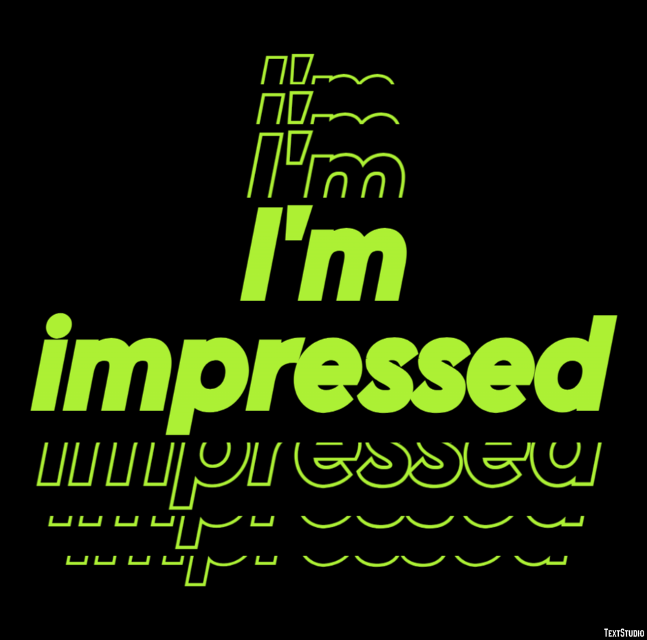 I'm impressed Text Effect