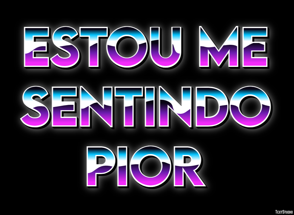 Estou me sentindo pior Efeito do texto