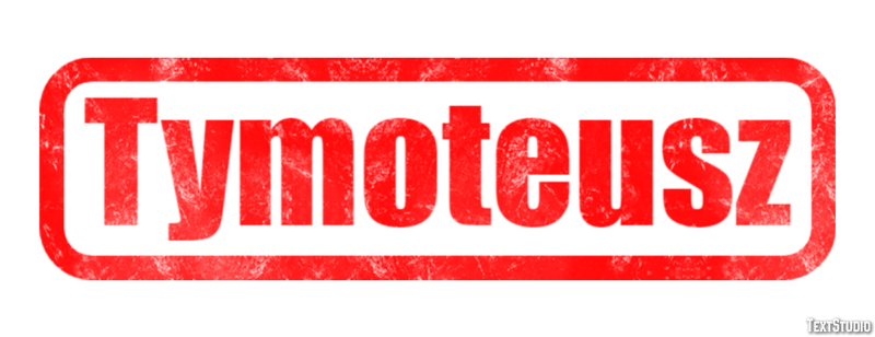 Tymoteusz Efekt tekstowy