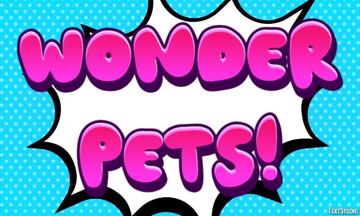Wonder Pets! Effet de Texte