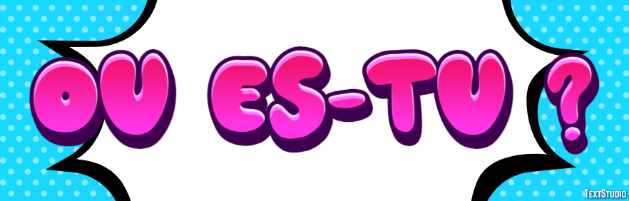 Où es-tu ? Effet de Texte