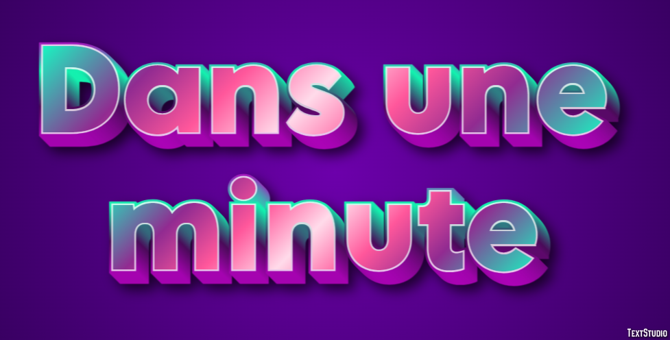 Dans une minute Metin efekti