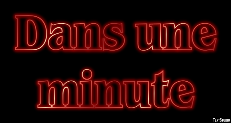 Dans une minute Effet de Texte