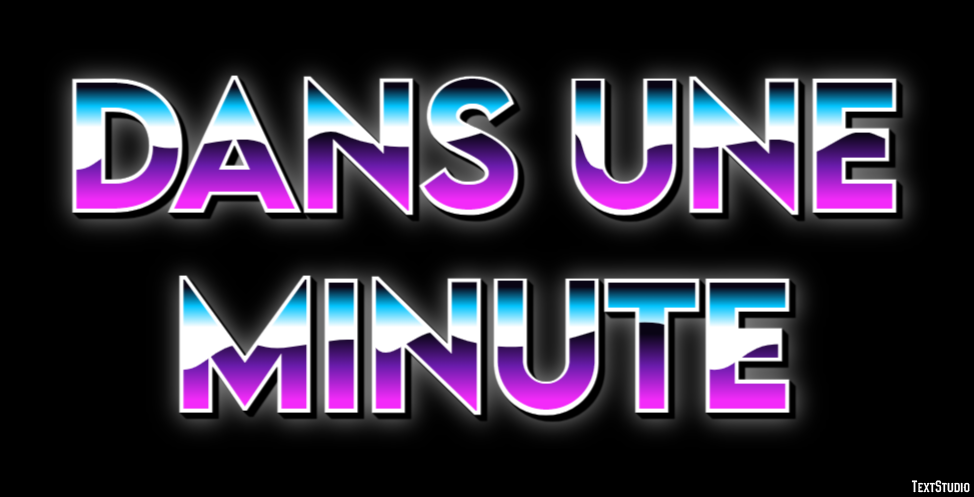 Dans une minute Effet de Texte