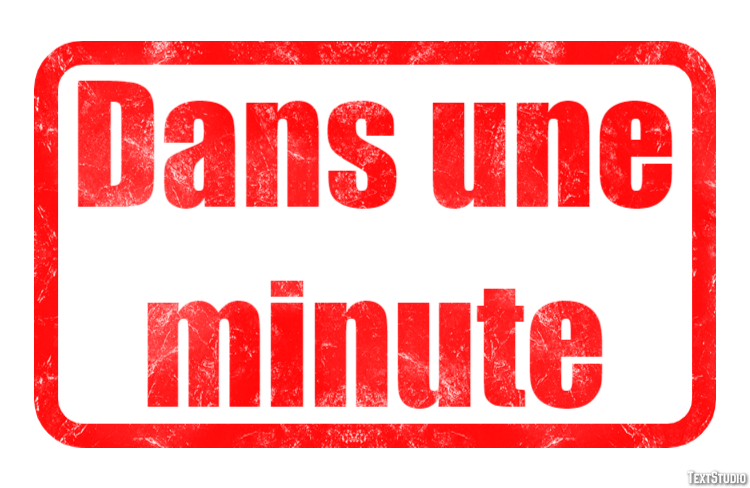 Dans une minute Metin efekti