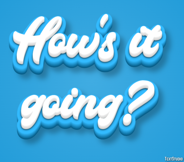 How's it going? Text Effect