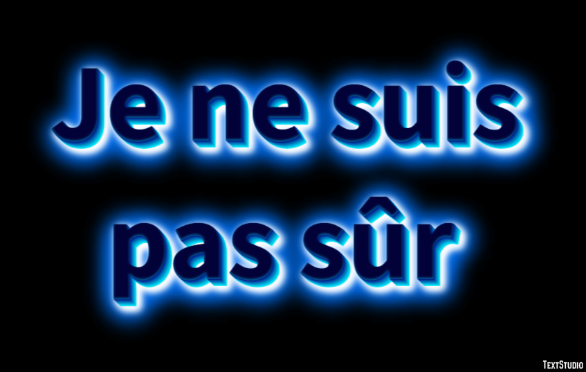 Je ne suis pas sûr Effet de texte