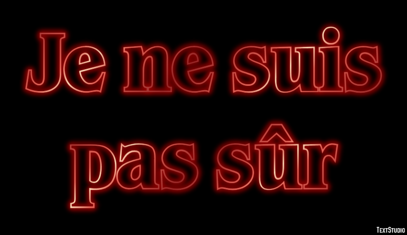 Je ne suis pas sûr Effet de Texte