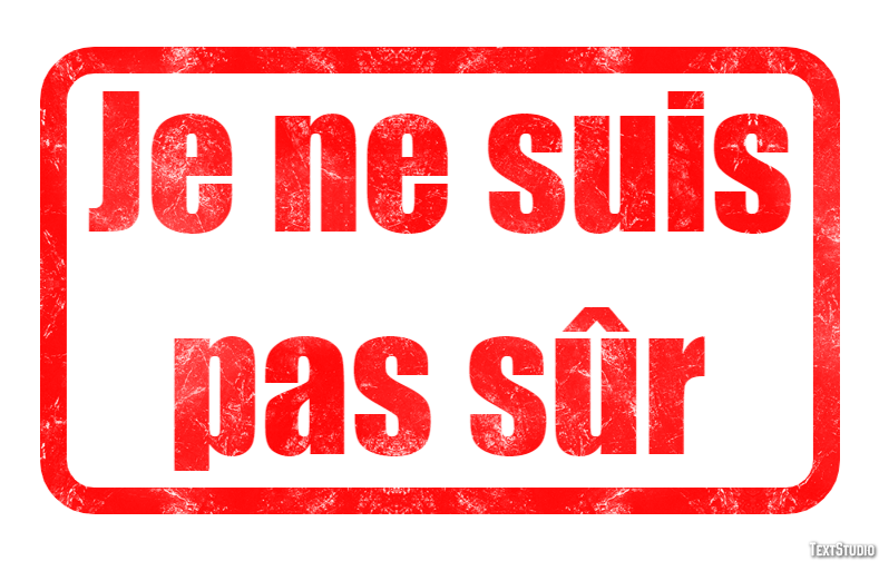 Je ne suis pas sûr Effet de texte