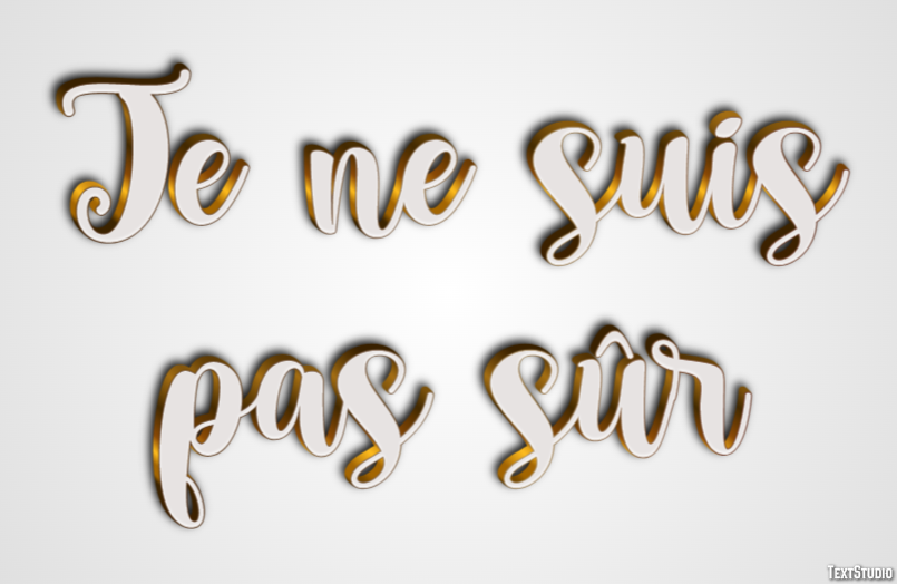 Je ne suis pas sûr Effet de texte