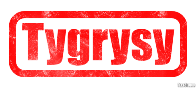 Tygrysy Efekt tekstowy