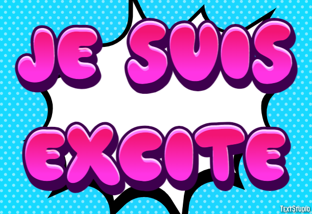 Je suis excité Effet de texte