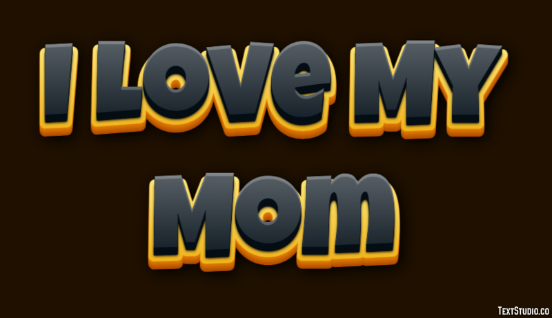 I Love My Mom Text effect