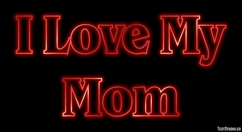 I Love My Mom Text effect
