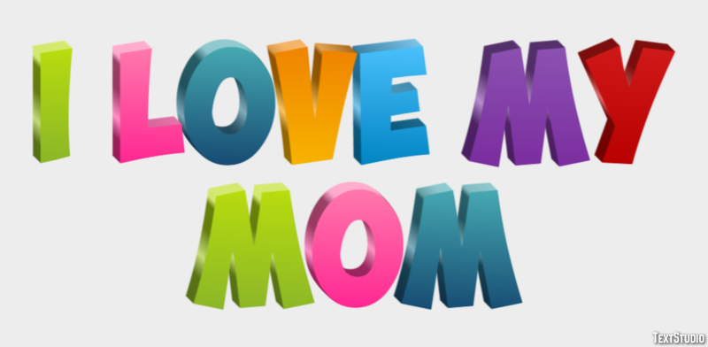 I Love My Mom Text Effect