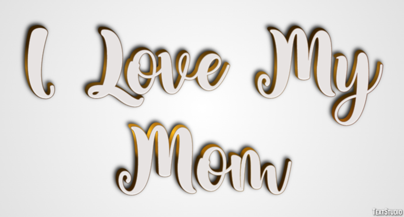 I Love My Mom Text Effect