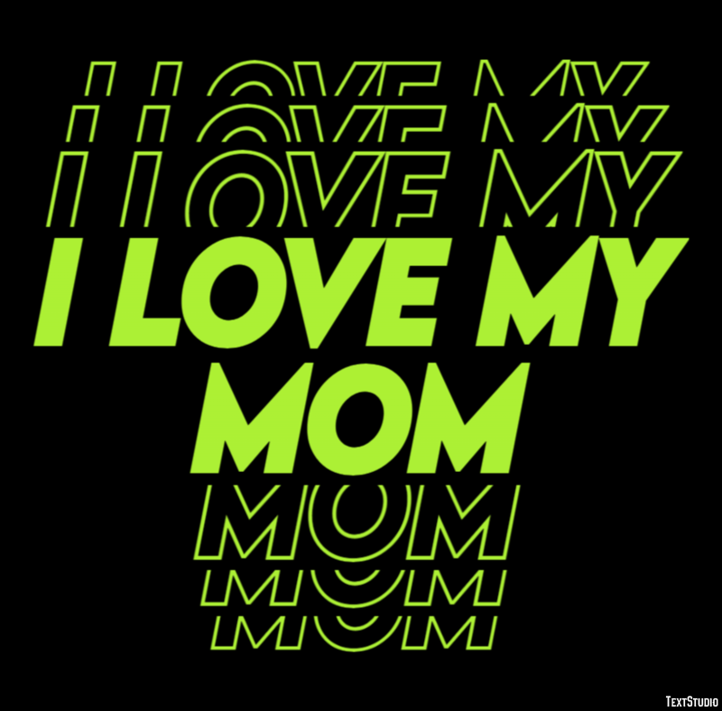 I Love My Mom Text Effect