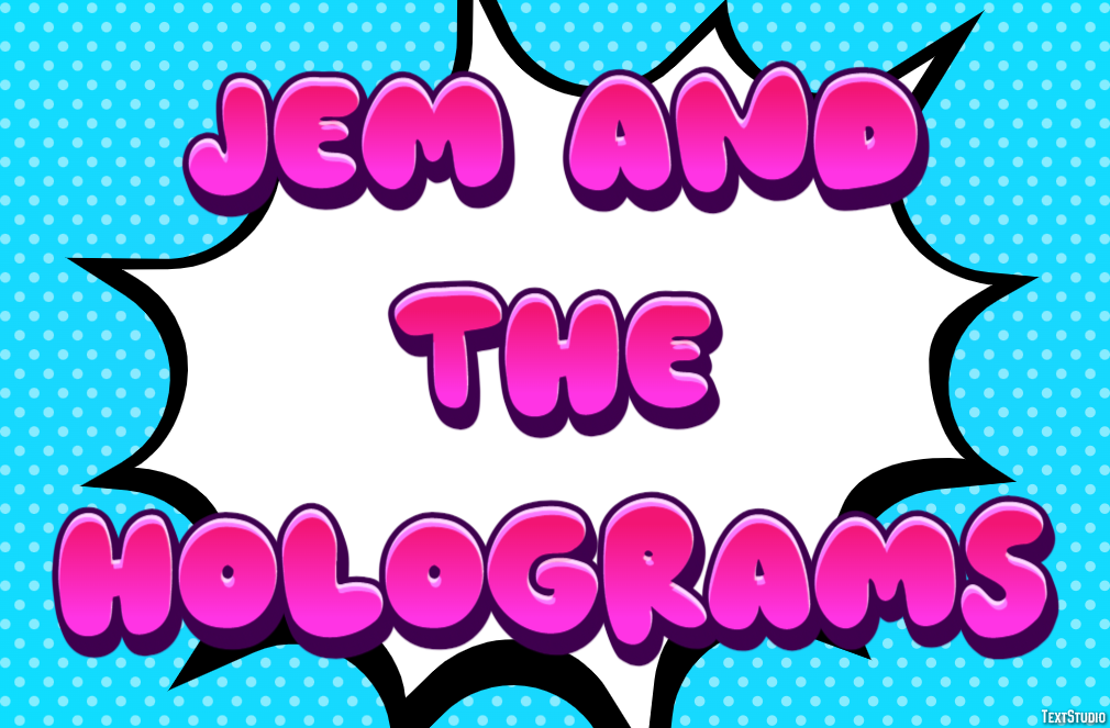 Jem and the Holograms Effetto testo