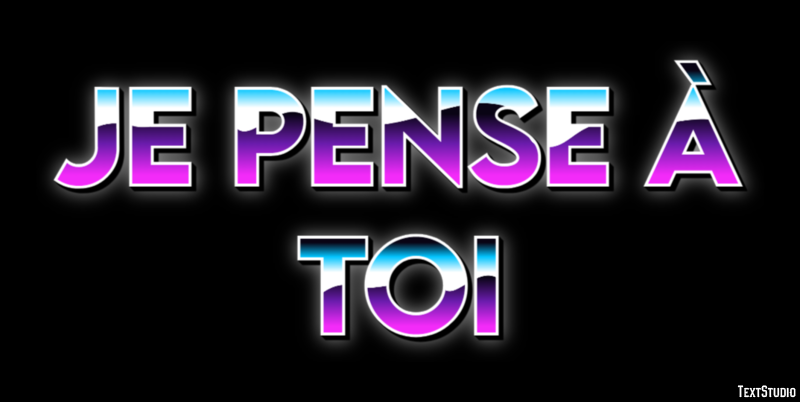 Je pense à toi Effet de Texte