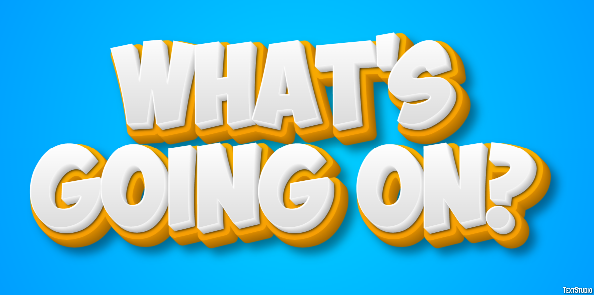 What's going on? Text Effect