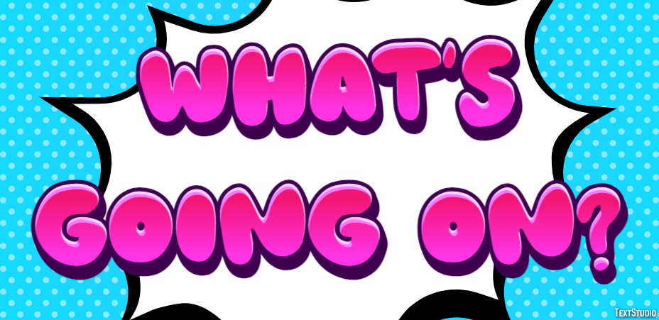 What's going on? Text Effect