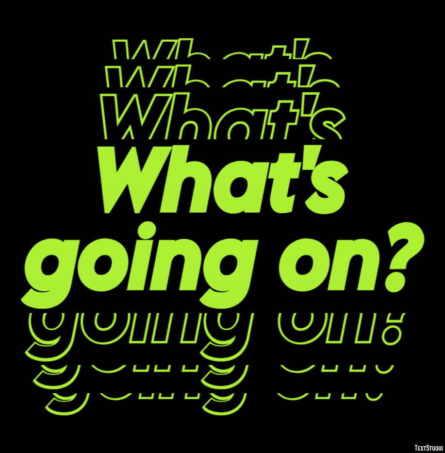 What's going on? Text Effect