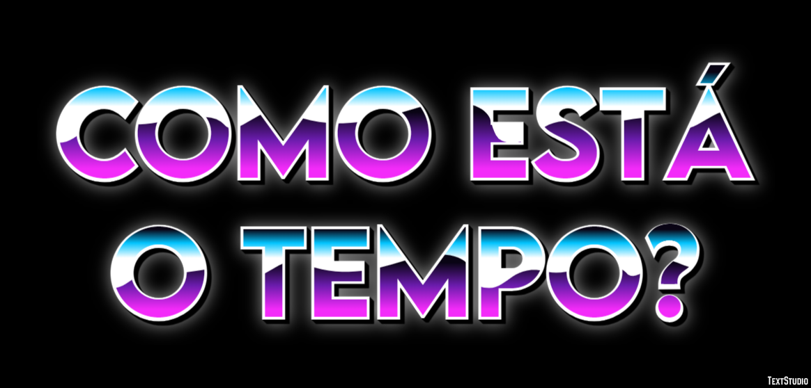 Como está o tempo? Efeito do texto