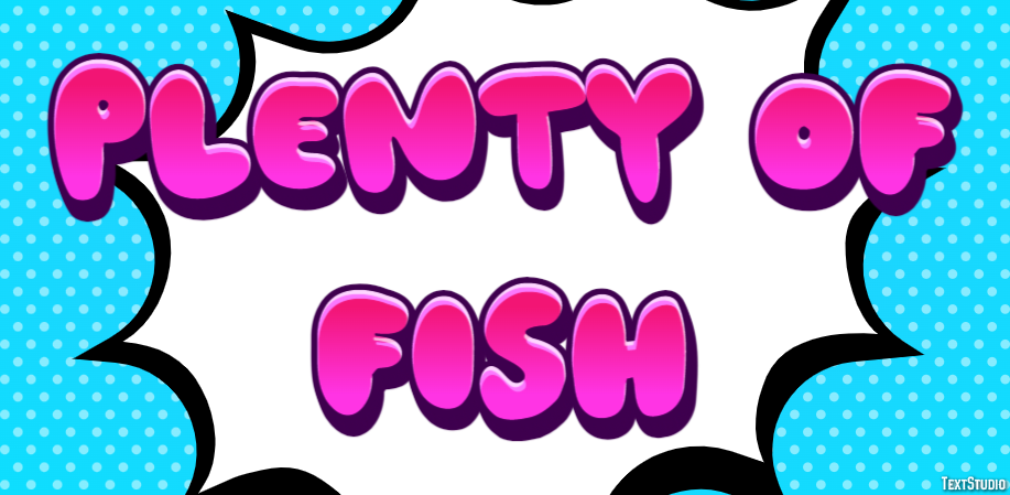 Plenty of Fish Effetto testo