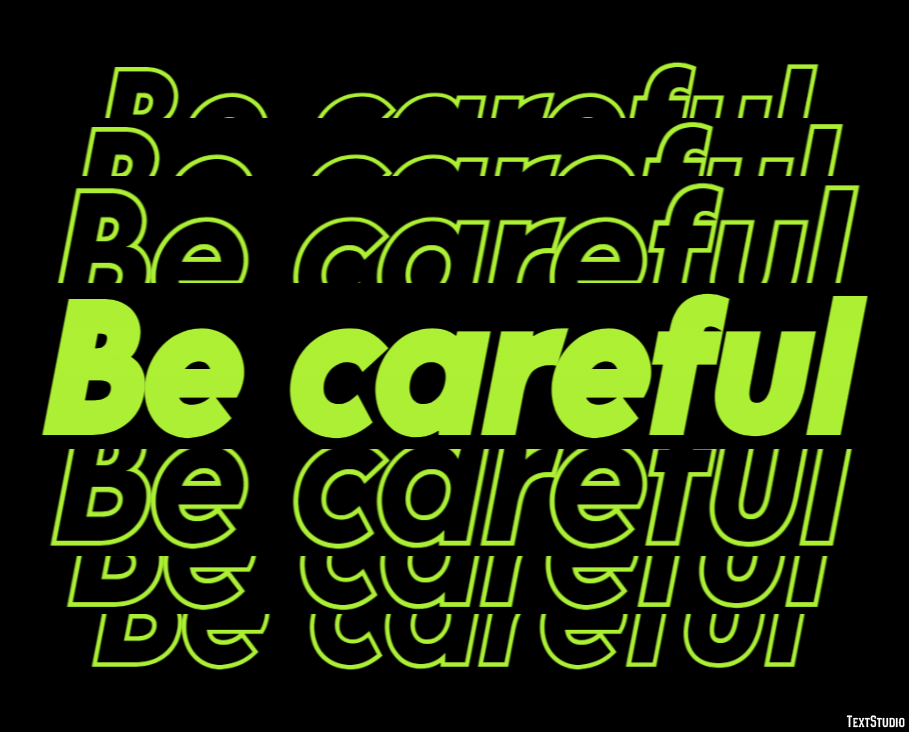 Be careful Text Effect