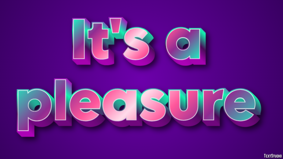 It's a pleasure Text Effect