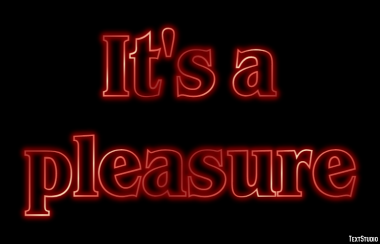 It's a pleasure Text Effect