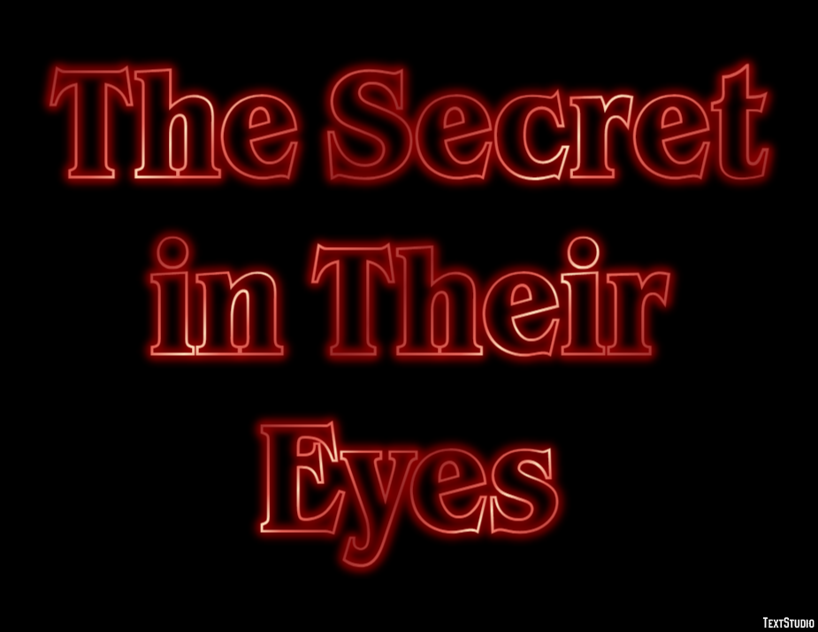 The Secret in Their Eyes Text Effect