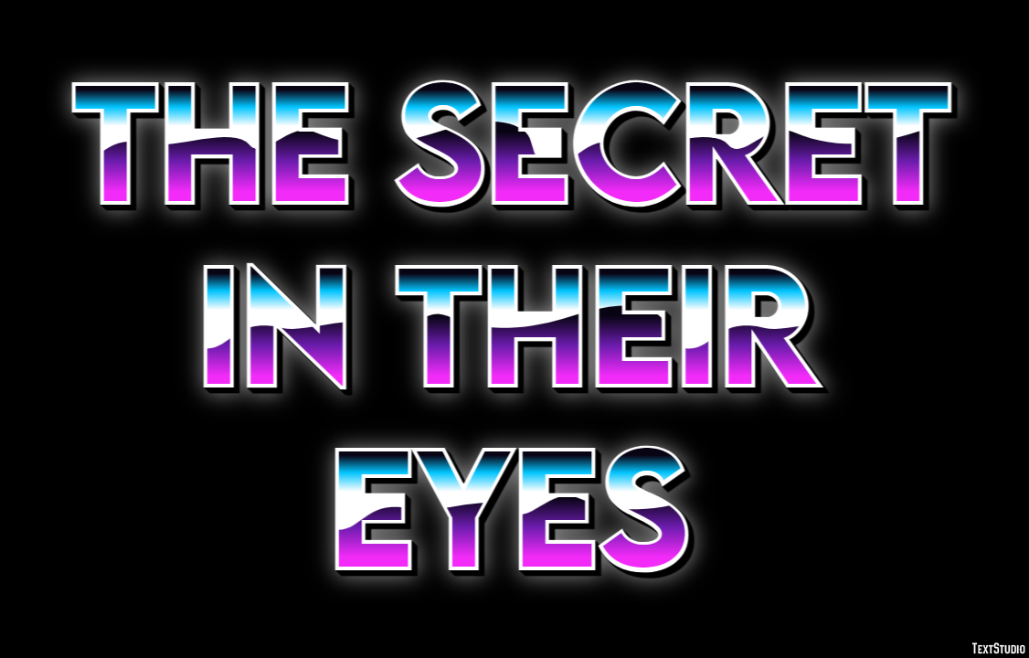 The Secret in Their Eyes Text Effect
