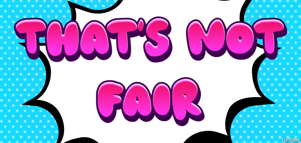 That's not fair Effetto testo