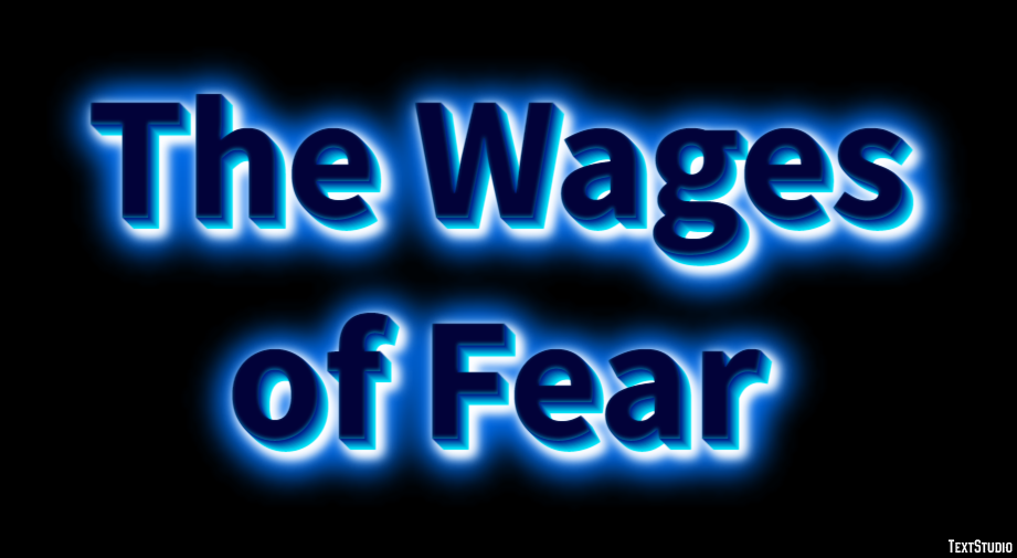 The Wages of Fear Text effect