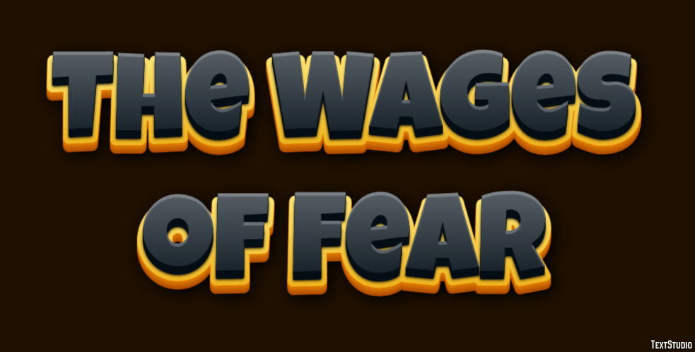 The Wages of Fear Text effect