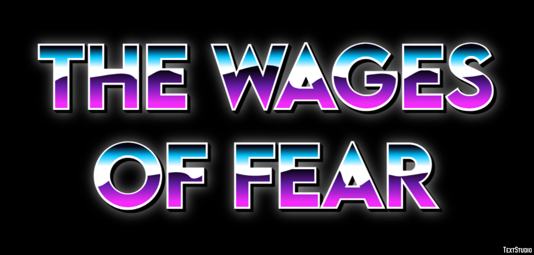 The Wages of Fear Effet de Texte