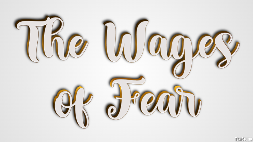 The Wages of Fear Text effect
