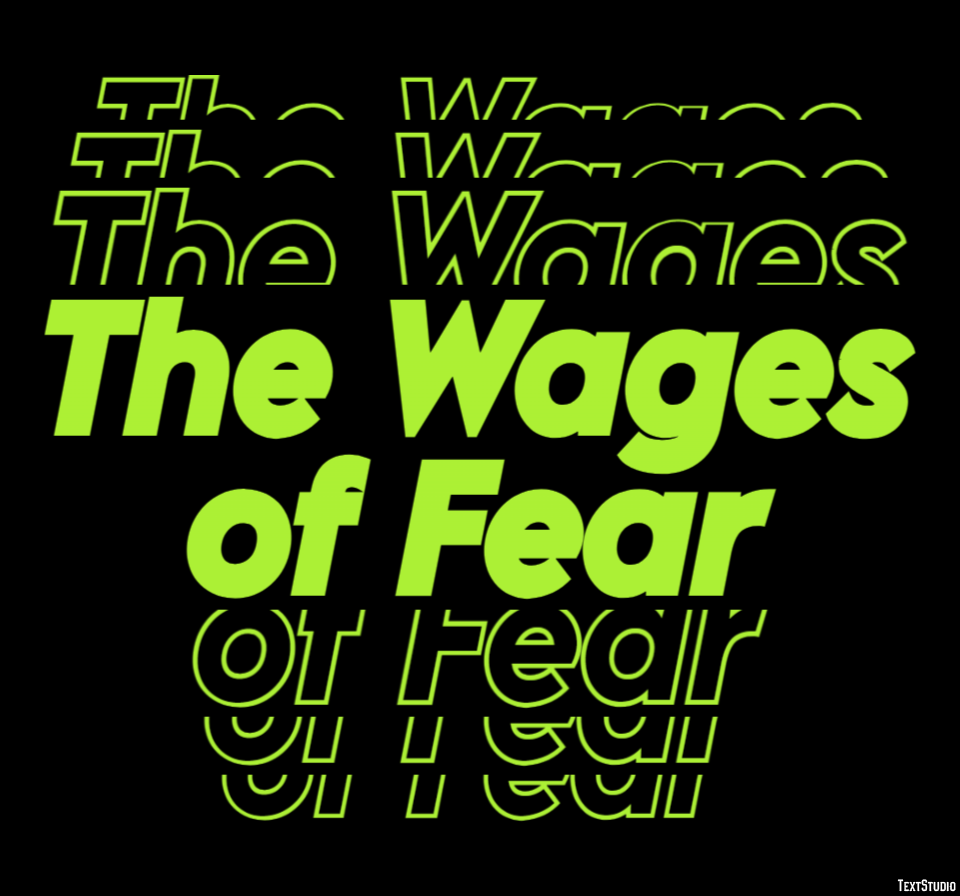 The Wages of Fear Effet de Texte