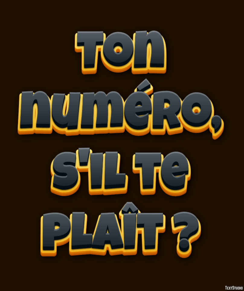 Ton numéro, s'il te plaît ? Effet de texte