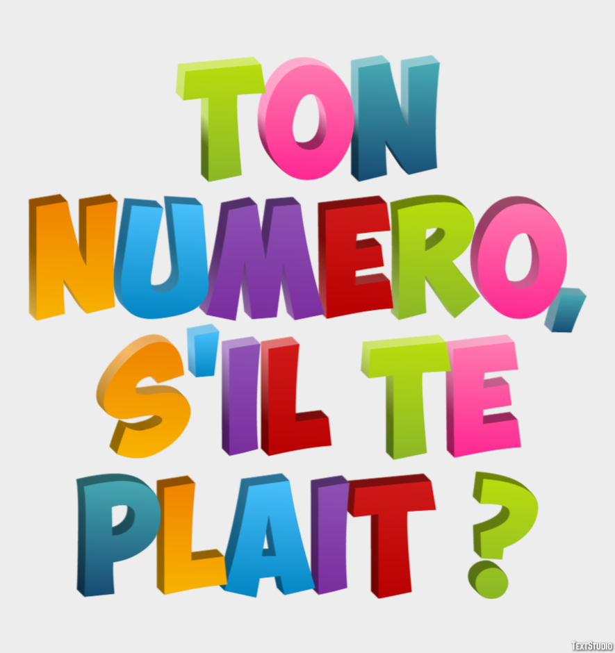Ton numéro, s'il te plaît ? Effet de Texte
