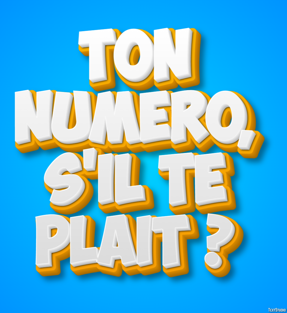 Ton numéro, s'il te plaît ? Effet de Texte