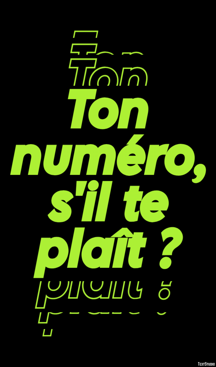Ton numéro, s'il te plaît ? Effet de texte