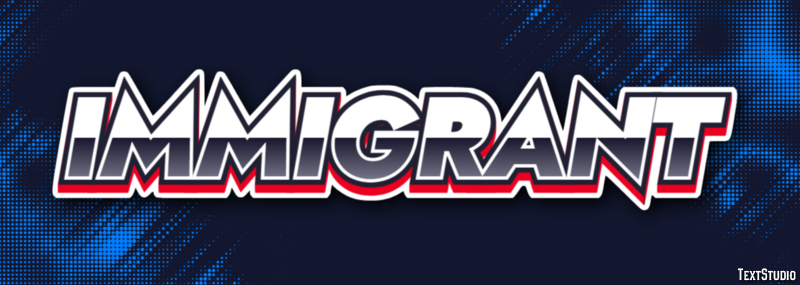 Immigrant Text effect