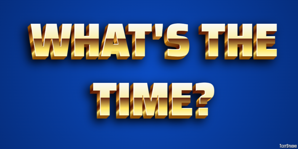 What's the time? Text Effect