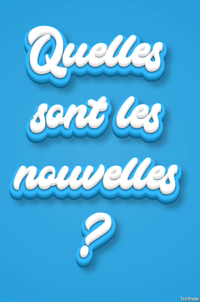 Quelles sont les nouvelles ? Effet de Texte